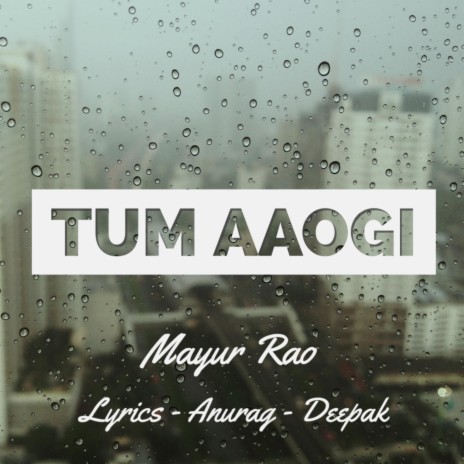 Tum Aaogi | Boomplay Music