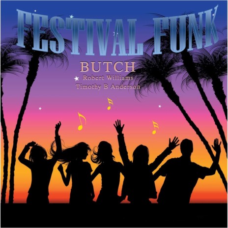 Festival Funk (feat. Timothy B Anderson & Robert Williams) | Boomplay Music