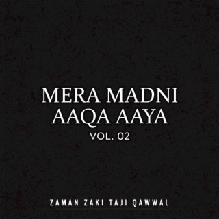 Mera Madni Aaqa Aaya, Vol. 02