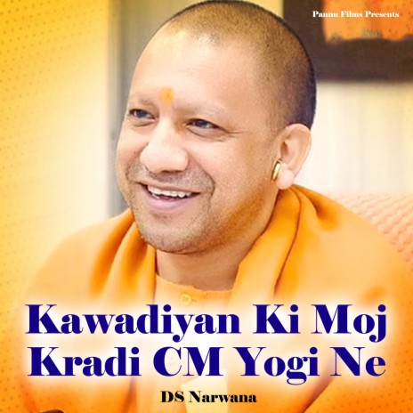 Kawadiyan Ki Moj Kradi CM Yogi Ne | Boomplay Music