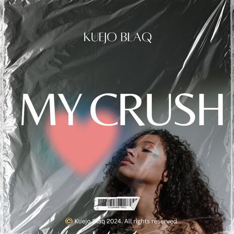 MY CRUSH | Boomplay Music