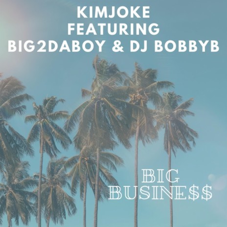 Big Business ft. Big2daboy