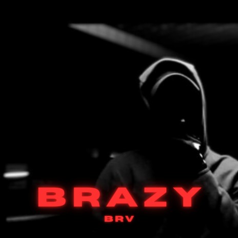 Brazy | Boomplay Music