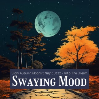 Slow Autumn Moonlit Night Jazz-Into the Dream