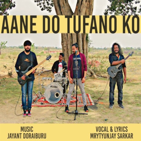 Aane Do Tufano Ko | Boomplay Music