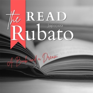 Read the Rubato - a Book and a Dream
