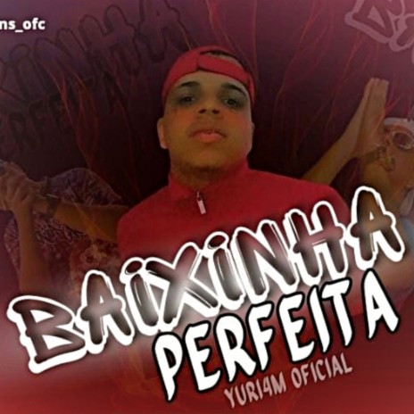Baixinha Perfeita | Boomplay Music
