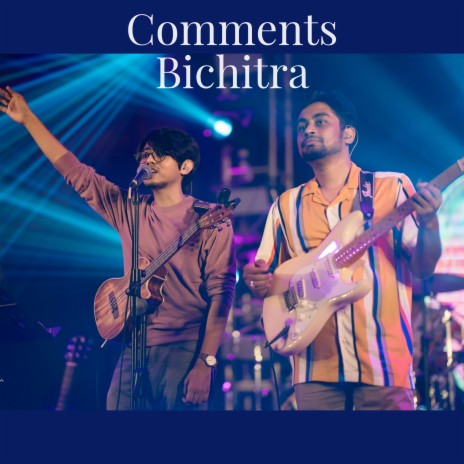 CommentsBichitra | Boomplay Music