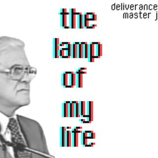 the lamp of my life (burnt out for thee)