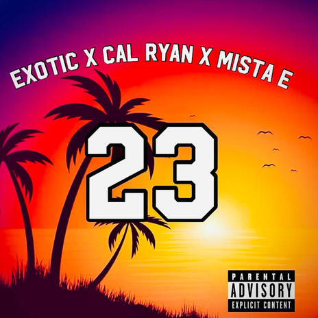 23 ft. Cal Ryan & Mista E | Boomplay Music