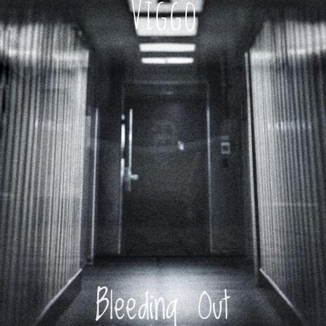 Bleeding Out | Boomplay Music