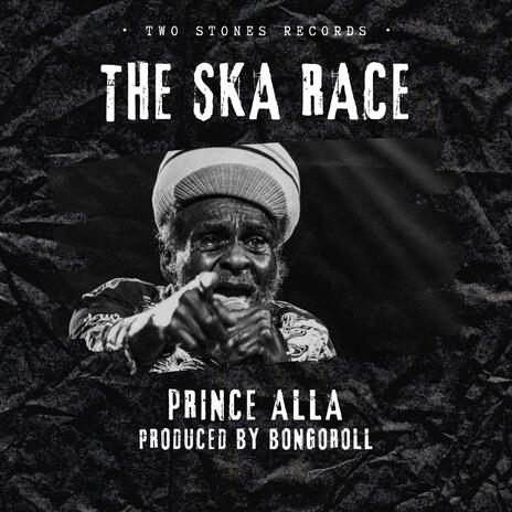 The Ska Race ft. Prince Alla | Boomplay Music