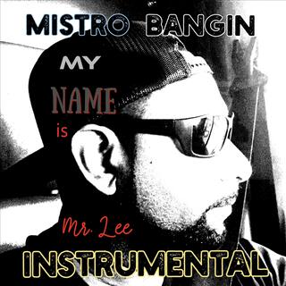 Mistro Bangin (My Name is Mr Lee)