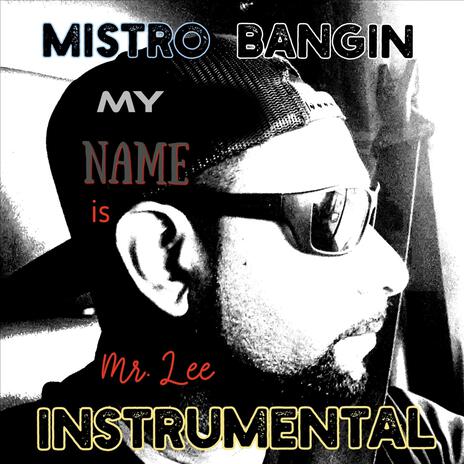 Mistro Bangin (My Name is Mr Lee) | Boomplay Music