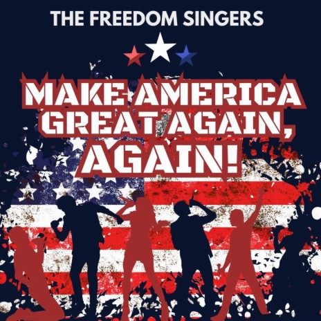 MAKE AMERICA GREAT AGAIN, AGAIN! | Boomplay Music