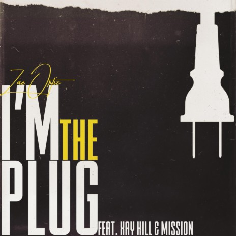 I'm the Plug ft. Mission & Xay Hill