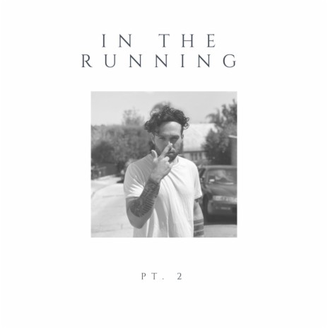 In the Running, Pt. 2 | Boomplay Music