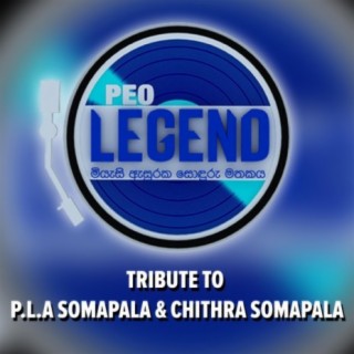 Peo Legend Tribute to P.L.A Sompala & Chitra Somapala