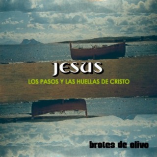 Jesús, Vol. I - Los Pasos y las Huellas de Cristo