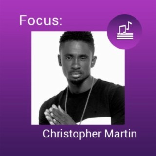 Focus: Christopher Martin