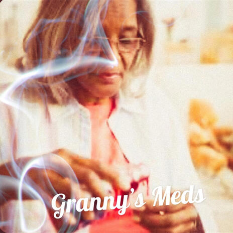 Granny's meds | Boomplay Music