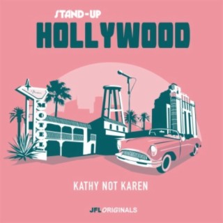 Stand-Up Hollywood: Kathy Not Karen