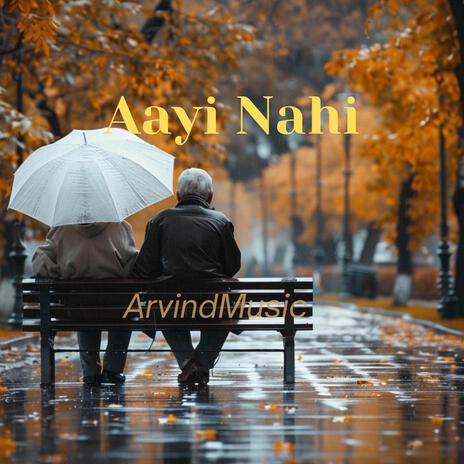 Aayi Nahi | Boomplay Music