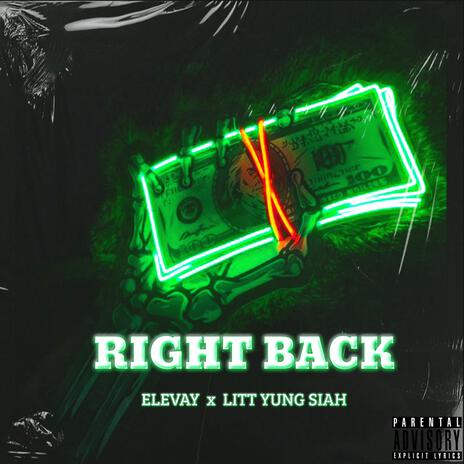 Right Back ft. Litt Yung Siah | Boomplay Music