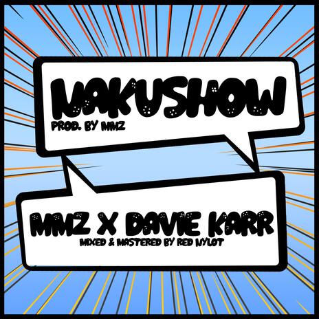 Nakushow ft. Davie Karr | Boomplay Music