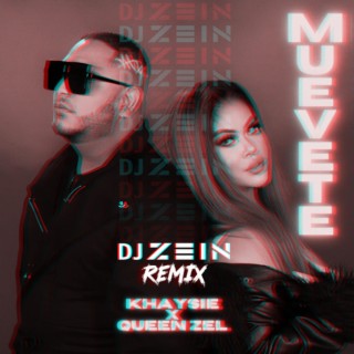 Muevete (DJ Zein Remix) ft. Queen Zel & DJ Zein lyrics | Boomplay Music