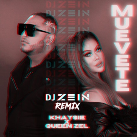 Muevete (DJ Zein Remix) ft. Queen Zel & DJ Zein | Boomplay Music