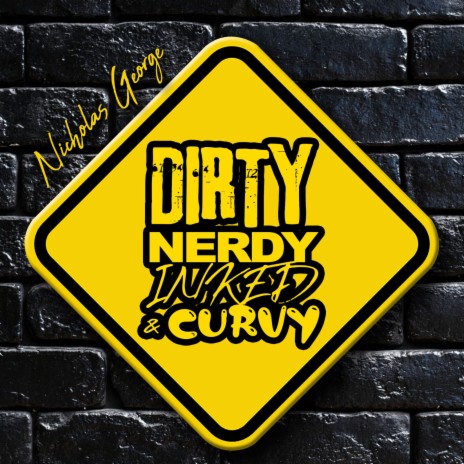 Dirty Nerdy Inked & Curvy | Boomplay Music