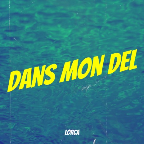 Dans mon del | Boomplay Music