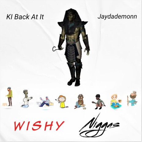 Wishy Niggas ft. Jaydademonn