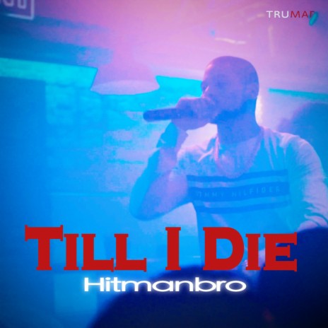 Till I Die | Boomplay Music