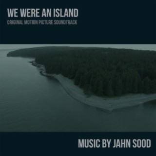 We Were an Island (Original Motion Picture Soundtrack)