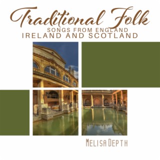 Traditional Folk Songs from England, Ireland and Scotland: Celtic Folk Music from Scotland