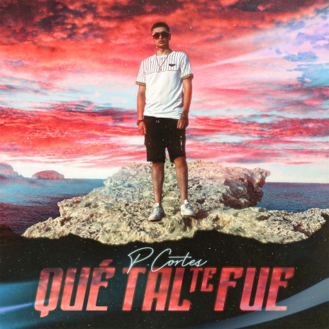 Que Tal Te Fue | Boomplay Music