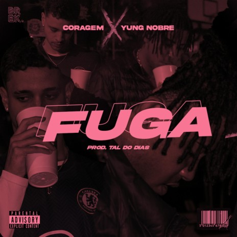 Fuga ft. yung nobre, tal do dias & brek records | Boomplay Music