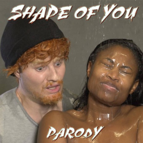 Shape of You Parody | Boomplay Music