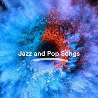 Jazz and Pop Songs