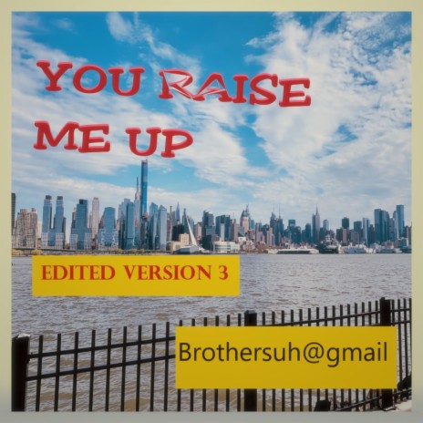 YOU RAISE ME UP (Special Version 3)