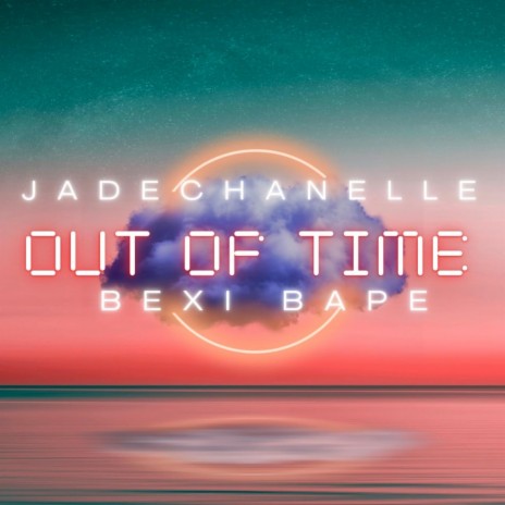 Out Of Time ft. Bexi Bape | Boomplay Music