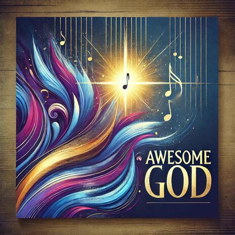 Awesome God | Boomplay Music