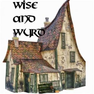 Wise and Wyrd