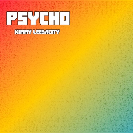 Psycho ft. LEEDACITY | Boomplay Music