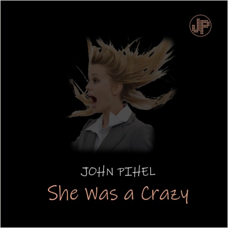She Was a Crazy | Boomplay Music