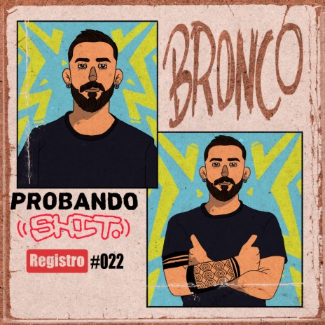 Registro #022 ft. Bronco TDF | Boomplay Music