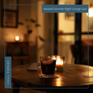 Relaxed Summer Night Lounge Jazz