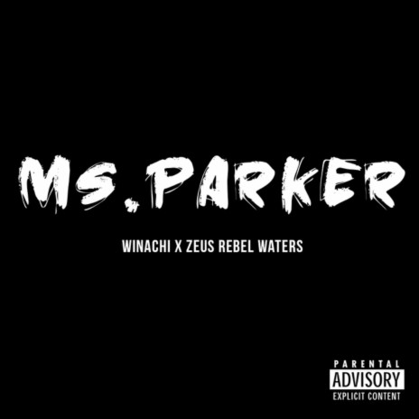 Ms Parker ft. Winachi